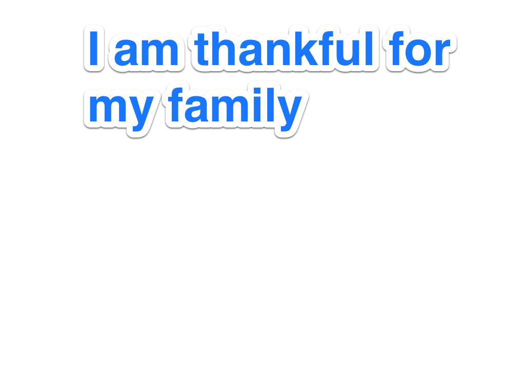 I Am Thankful For.... by Michael J